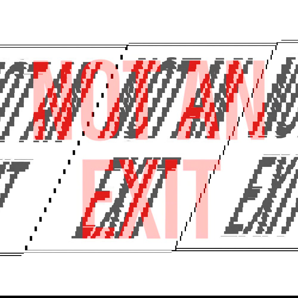 Safety Signs; Family: Fire & Exit Sign ; Sign Type: Exit; Facility; Security & Admittance; Fire; Visitor; Workplace ; Sign Header: None ; Legend: NOT AN EXIT ; Message/Graphic: Message Only ; Graphic Type: Message Only